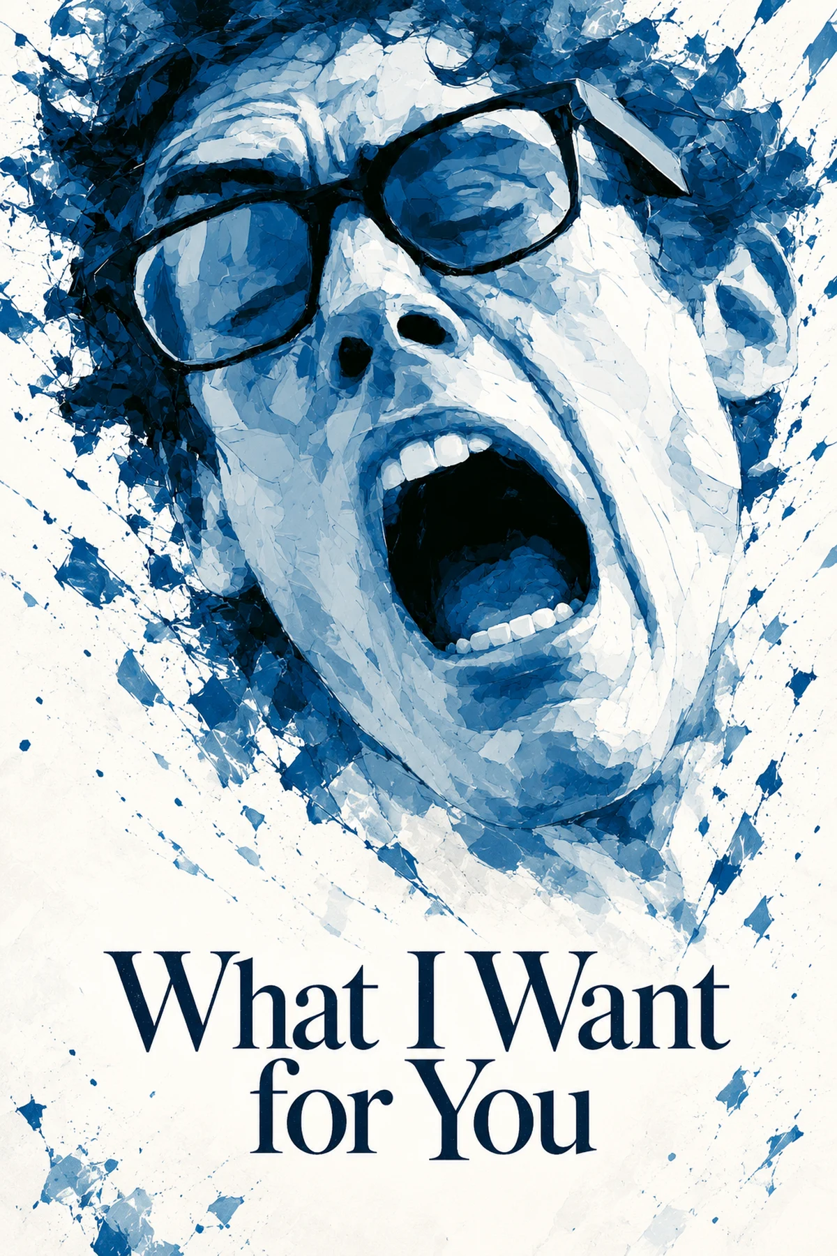 What I Want for You — cinematic film poster
